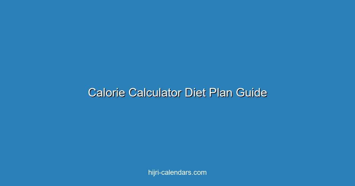 دليل حساب السعرات الحرارية وخطة الحمية الغذائية