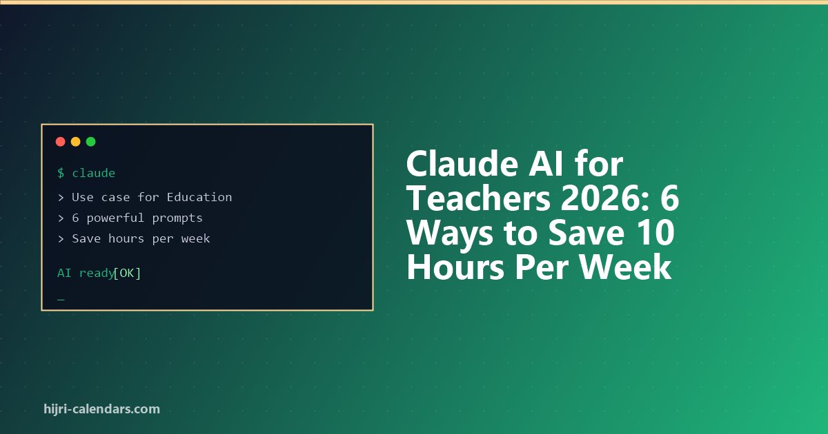 Claude AI for Teachers 2026: Plan Less, Teach More