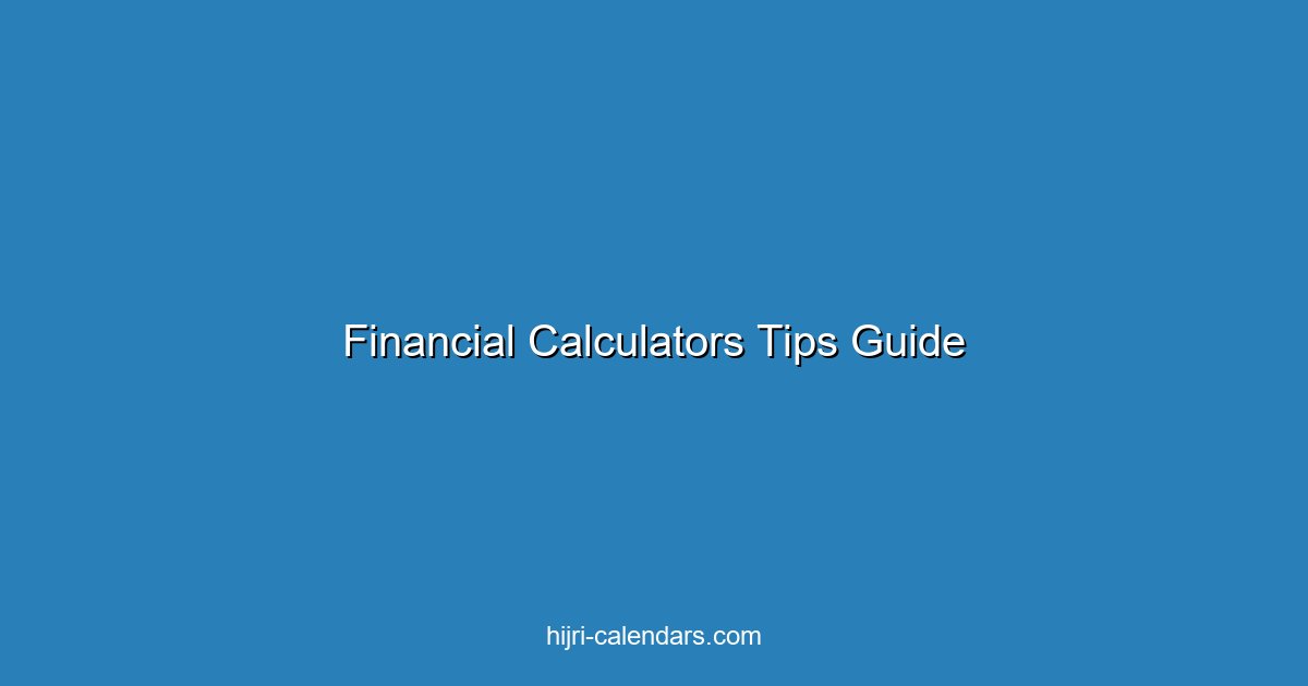 20 نصيحة لاستخدام الحاسبات المالية بفعالية