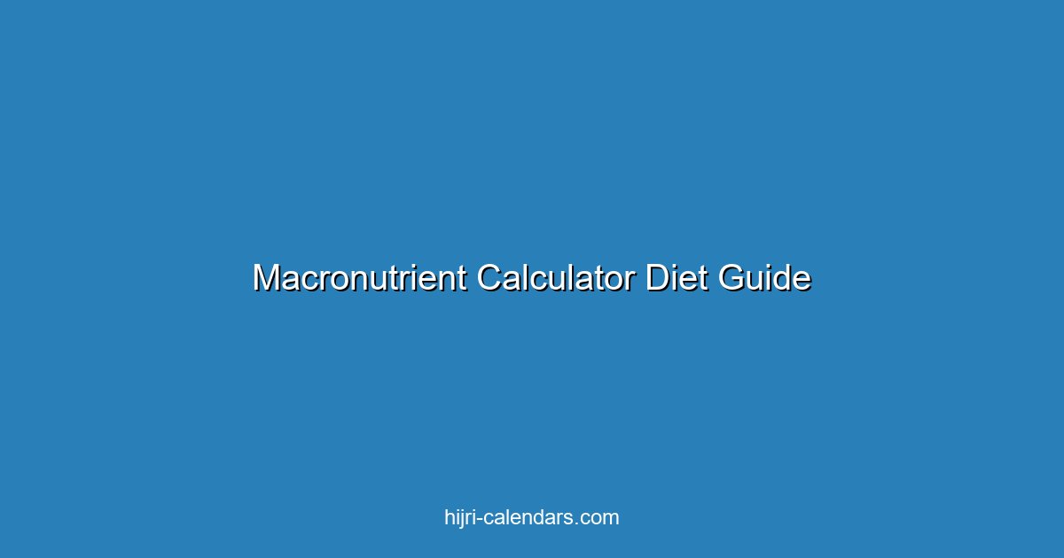 حاسبة المغذيات الكبرى: دليل التخطيط الغذائي الكامل