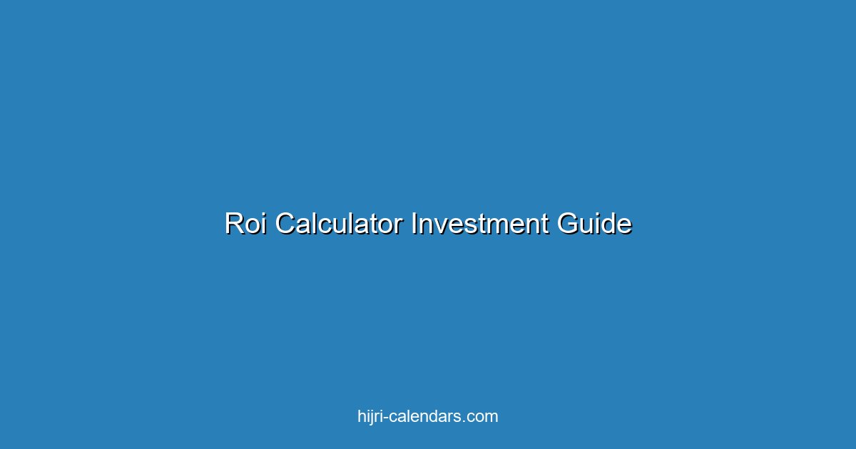 حاسبة العائد على الاستثمار: دليل تحليل العوائد