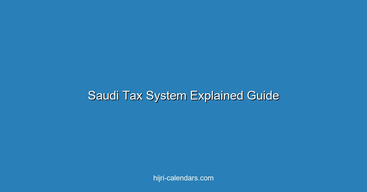 النظام الضريبي السعودي: الدليل الكامل 2025