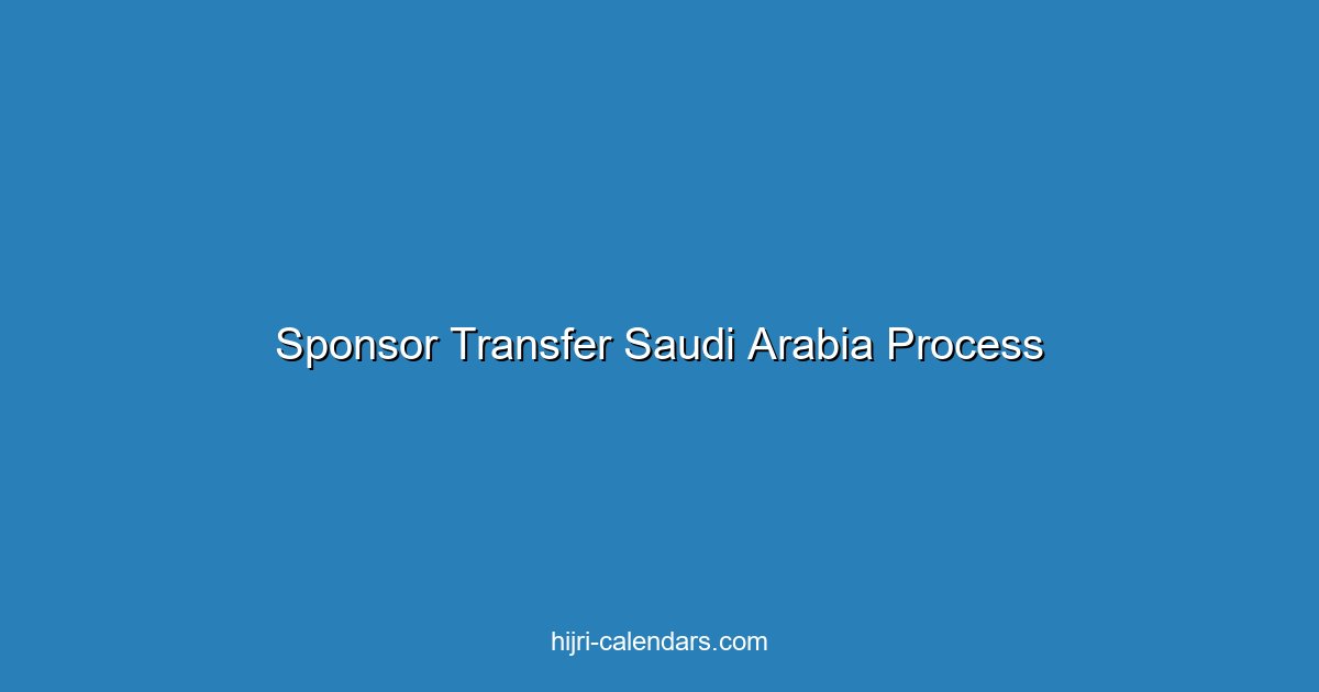 How to Transfer Sponsor (Kafala) in Saudi Arabia 2025: Complete Guide