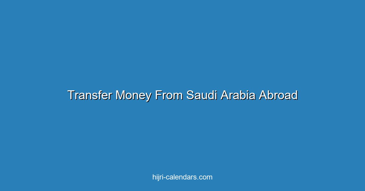 How to Transfer Money from Saudi Arabia Abroad: Best Ways & Fees