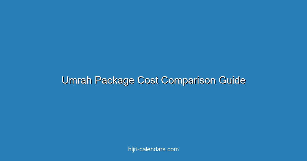 مقارنة تكلفة باقات العمرة: أفضل العروض 2025